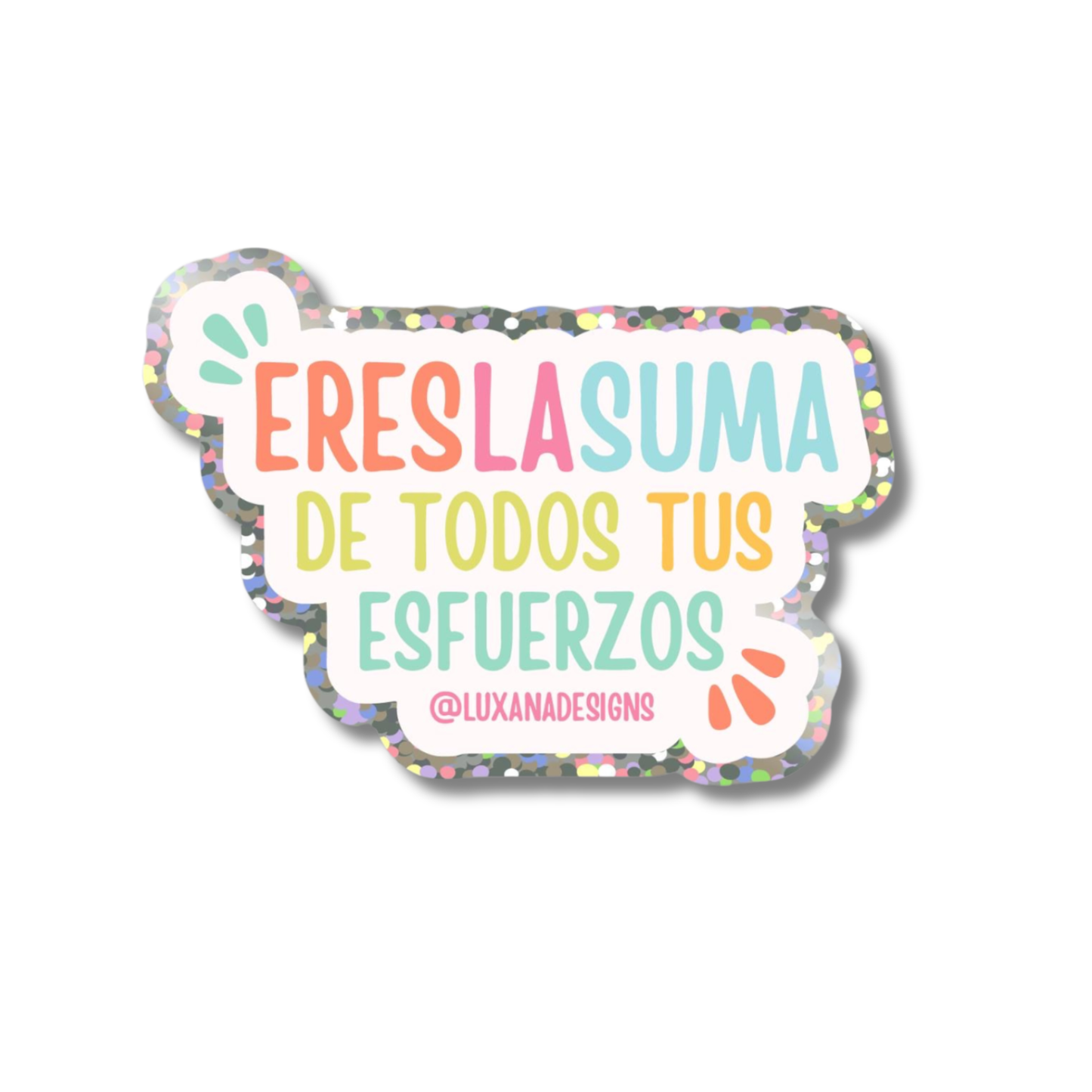 Sticker Eres la suma de todos tus esfuerzos