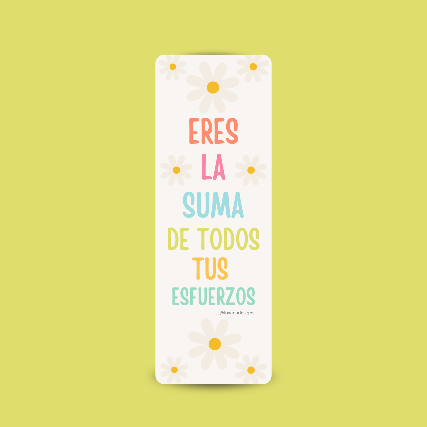 Bookmark - Eres la suma de todos tus esfuerzos