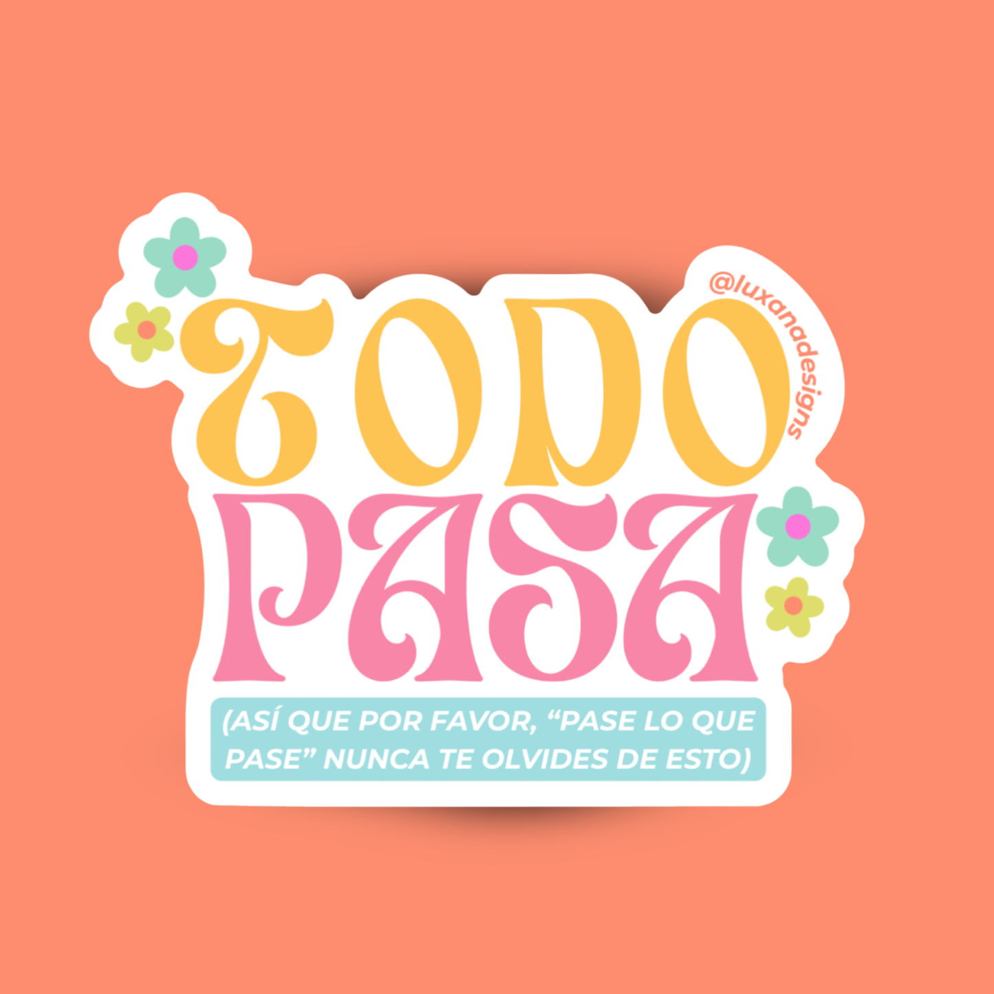 Sticker Todo Pasa